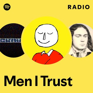 Men I Trust | Spotify