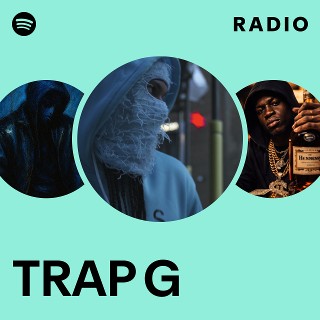 TRAP G | Spotify