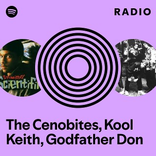 洋楽 The Cenubites - Godfather Don Kool Keith The Cenobites, Kool Keith, Godfather Don | Spotify