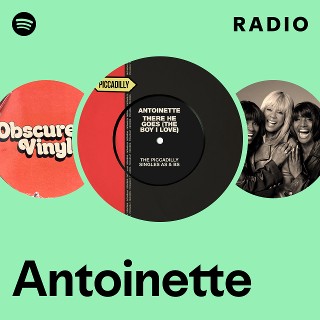 Antoinette | Spotify
