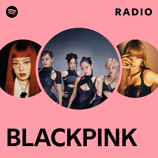 BLACKPINK Radio