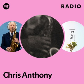 Chris Anthony Radio | Spotify Playlist