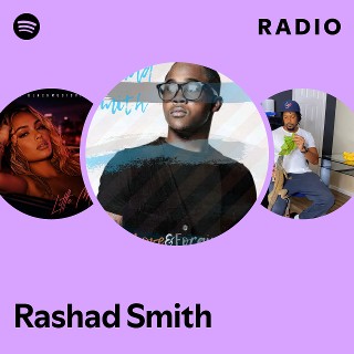 Rashad Smith Radio | Spotify Playlist