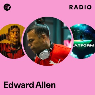 Edward Allen | Spotify