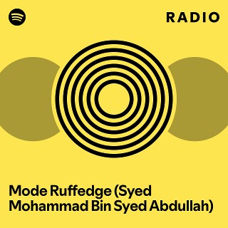 Mode Ruffedge (Syed Mohammad Bin Syed Abdullah) Radio | Spotify Playlist