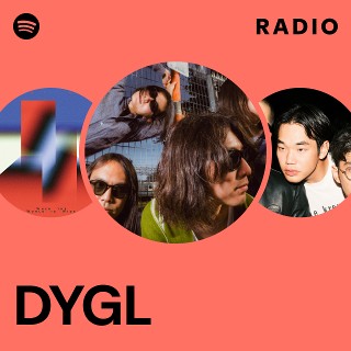 DYGL | Spotify