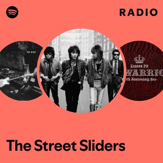 The Street Sliders | Spotify The Street Sliders | Spotify