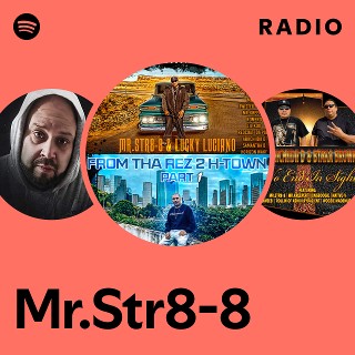 Mr.Str8-8 | Spotify