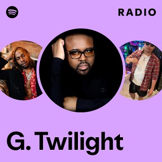 G. Twilight | Spotify