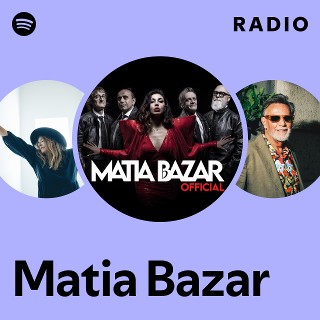 Matia Bazar | Spotify