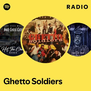 Ghetto Soldiers | Spotify