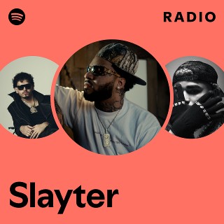 Slayter Radio - playlist by Spotify | Spotify