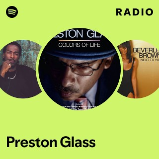 Preston Glass | Spotify