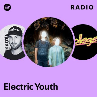 Electric Youth | Spotify