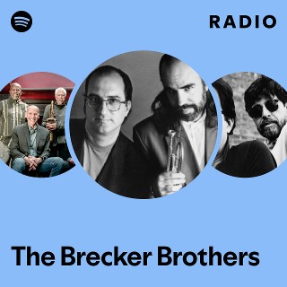 The Brecker Brothers | Spotify