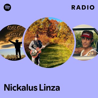Nickalus Linza Radio | Spotify Playlist