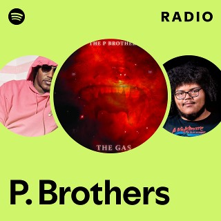 P. Brothers | Spotify