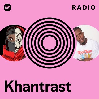 Khantrast Radio | Spotify Playlist