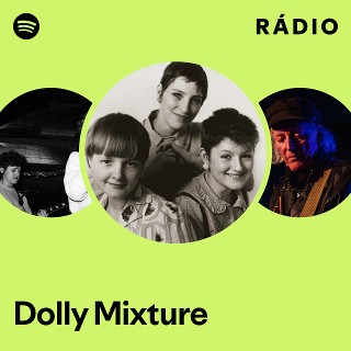 Dolly Mixture | Spotify