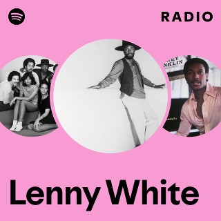 Lenny White | Spotify