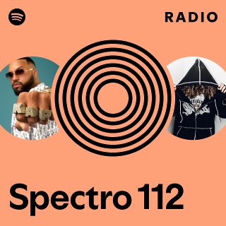 Spectro 112 Radio - playlist by Spotify | Spotify