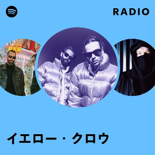 イエロー・クロウ | Spotify