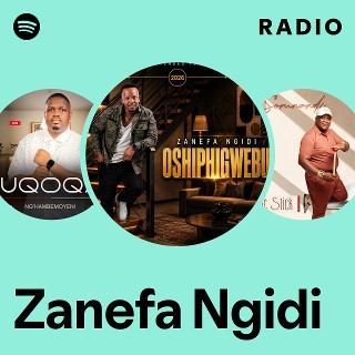 Zanefa Ngidi Radio - playlist by Spotify | Spotify