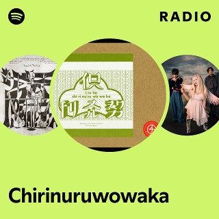 Chirinuruwowaka | Spotify