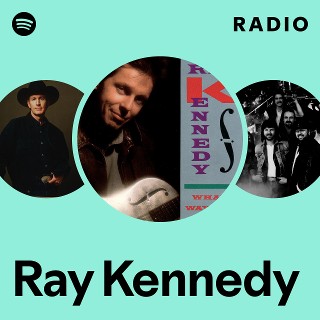 Ray Kennedy | Spotify
