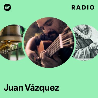 Juan Vázquez | Spotify
