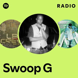 Swoop G | Spotify