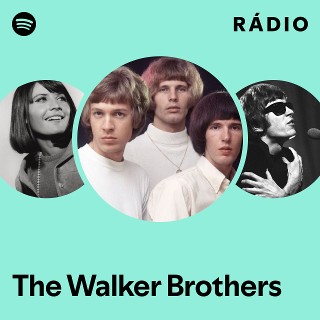 The Walker Brothers | Spotify