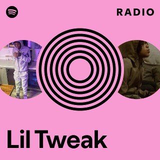 Lil Tweak | Spotify