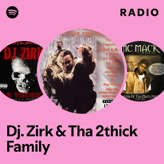洋楽 DJ ZIRK&THA 2 THICK FAMILY Dj. Zirk & Tha 2thick Family - Apple Music