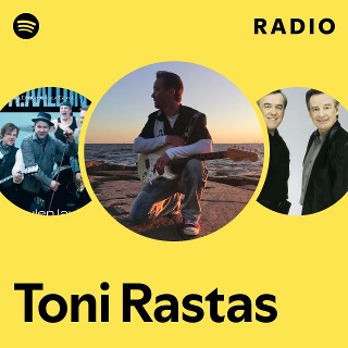 Toni Rastas Radio | Spotify Playlist