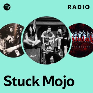 Stuck Mojo | Spotify