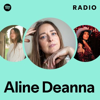 Aline Deanna Radio | Spotify Playlist