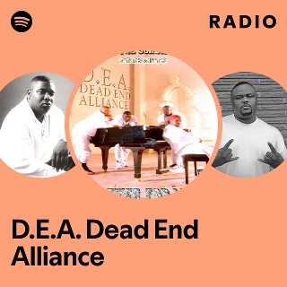 D.E.A. Dead End Alliance | Spotify
