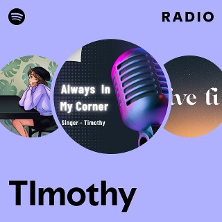 TImothy Radio | Spotify Playlist