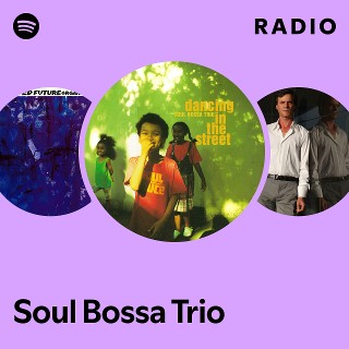 Soul Bossa Trio – Dancing In The Street