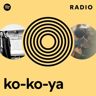 ko-ko-ya | Spotify