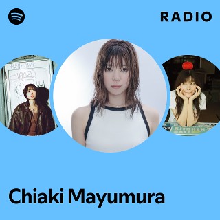 Chiaki Mayumura | Spotify