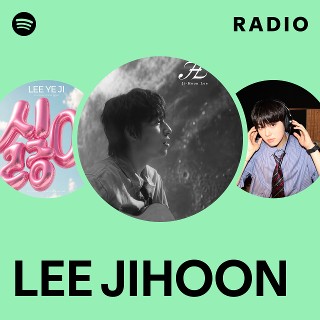 LEE JIHOON Radio | Spotify Playlist