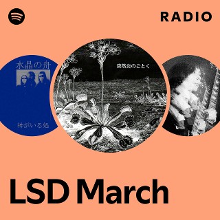 LSD March | Spotify