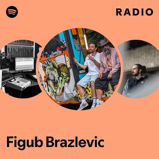 Figub Brazlevic | Spotify