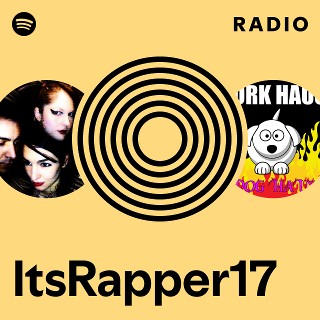 ItsRapper17 Radio | Spotify Playlist
