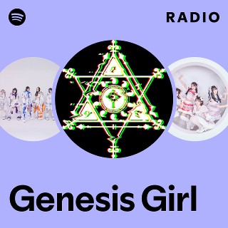 Genesis Girl | Spotify