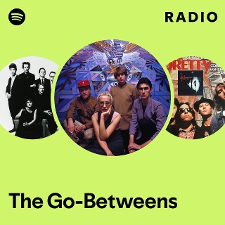 The Go-Betweens | Spotify
