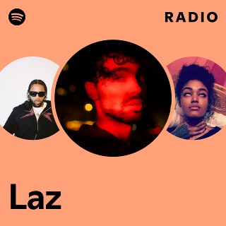 Laz | Spotify
