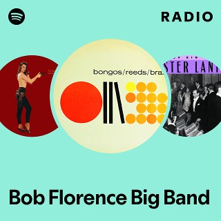 Bob Florence Big Band Radio | Spotify Playlist